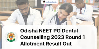 Odisha NEET PG Dental Counselling 2023 Round 1 Allotment Result Out; Check Direct Link Here